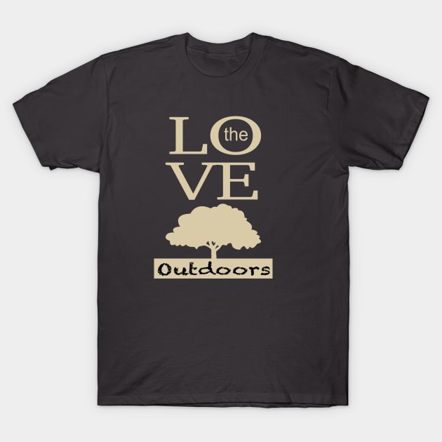 Love the outdoors T-Shirt by SunriseD